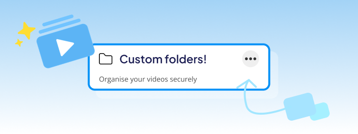 Organise your videos with folders & bulk actions!