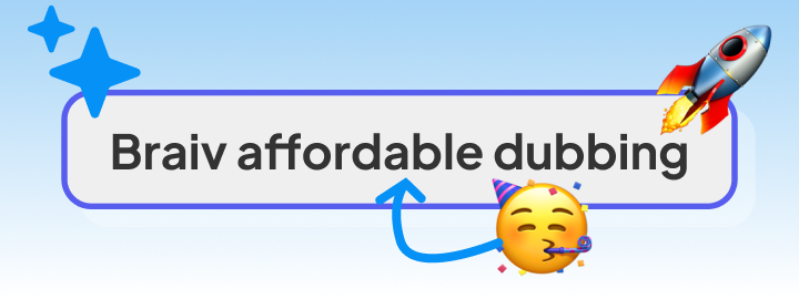Braiv Affordable Dubbing Tier